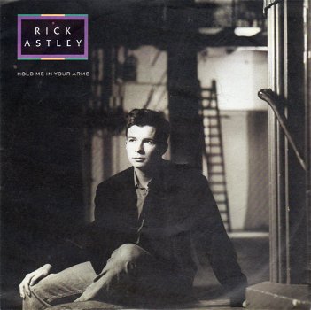 Rick Astley – Hold Me In Your Arms (1989) - 0