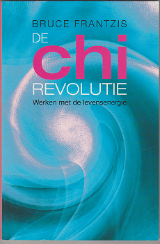 Bruce Frantzis: De chi revolutie - 0