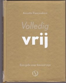 Annette Raaijmakers: Volledig vrij