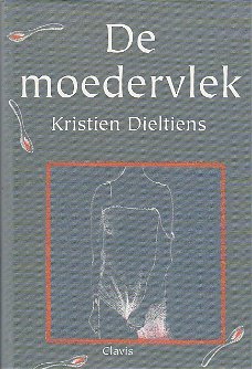 DE MOEDERVLEK - Kristien Dieltiens