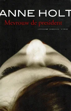 Anne Holt = Mevrouw de president