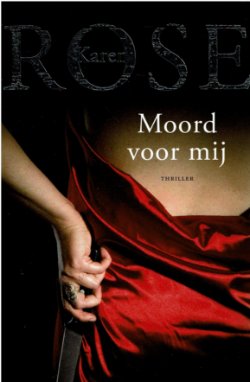 Karen Rose = Moord voor mij