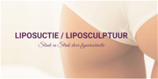 Liposculptuur of Liposuctie behandeling?