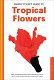 William Warren - Handy Pocket Guide to Tropical Flowers Of Malaysia & Singapore (Engelstalig) - 0 - Thumbnail