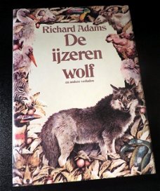 Richard Adams  -  De Ijzeren Wolf en andere  Verhalen  (Hardcover/Gebonden)