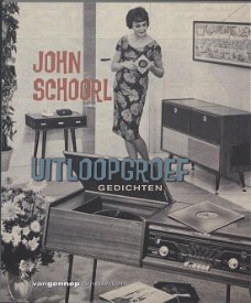 John Schoorl  -  Uitloopgroef  Gedichten