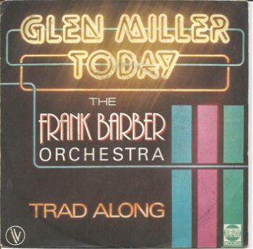 The Frank Barber Orchestra – Glen Miller Today (1981) - 0