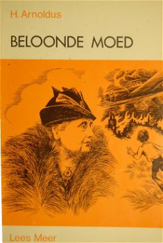 H. Arnoldus: Beloonde moed - 0