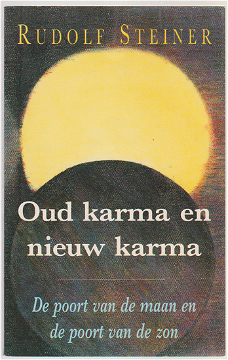 Rudolf Steiner: Oud karma en nieuw karma