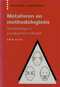 Metaforen en methodologieën, ontwikkelingen in praktijkgericht onderzoek - Erik Kats