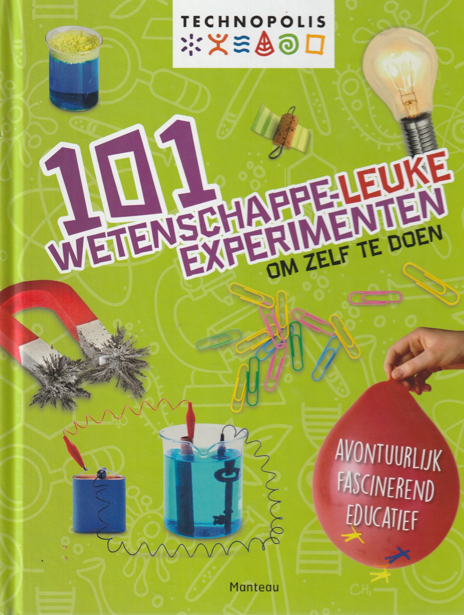 101 WETENSCHAPPE-LEUKE EXPERIMENTEN - Georgina Andrews & Kate Kinghton - nr. 1