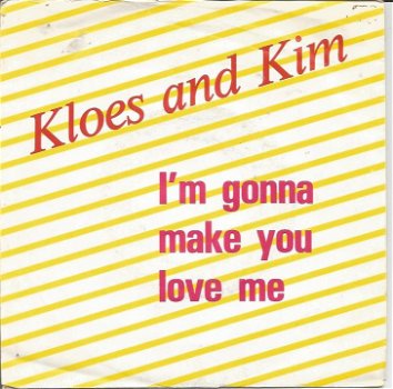Kloes And Kim – I'm Gonna Make You Love Me (1983) - 0