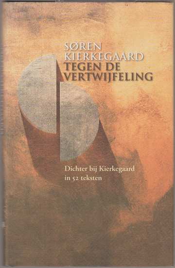Soren Kierkegaard: Tegen de vertwijfeling - nr. 1