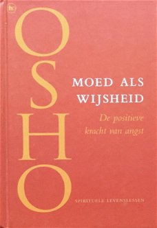 Osho  -  Moed Als Wijsheid  (Hardcover/Gebonden)