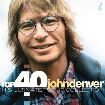 John Denver – Top 40 John Denver - His Ultimate Top 40 Collection (2 CD) Nieuw/Gesealed - 0