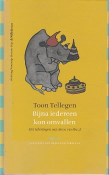 Toon Tellegen: Bijna iedereen kon omvallen - 0