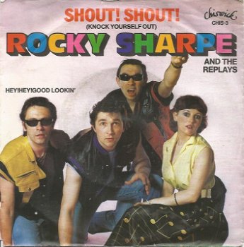 Rocky Sharpe And The Replays – Shout! Shout! (1982) - 0