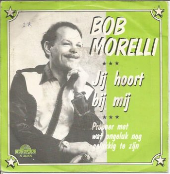 Bob Morelli – Jij Hoort Bij Mij (1982) - 0