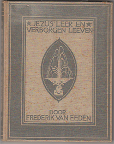 Frederik van Eeden: Jezus' leer en verborgen leven