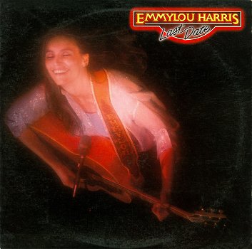 LP - Emmylou Harris - Last Date - 0