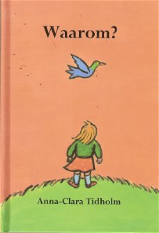 Anna-Clara Tidholm  -  Waarom?  (Hardcover/Gebonden) Nieuw