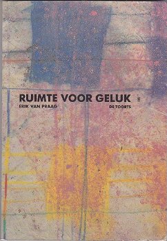 Erik van Praag: Ruimte voor geluk - 0