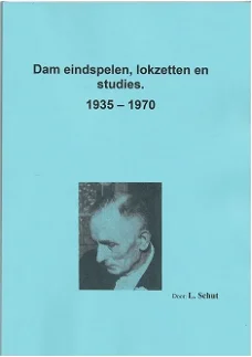 Dam eindspelen, lokzetten en studies 1935-1970