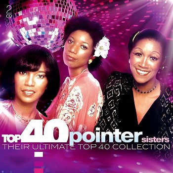 The Pointer Sisters – Top 40 The Pointer Sisters - Their Ultimate Top 40 Collection (2 CD) - 0