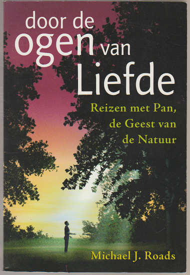 Michael J. Roads: door de ogen van Liefde - nr. 1