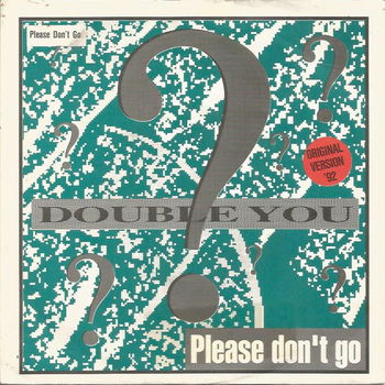 Double You ? – Please Don't Go (1992) - 0