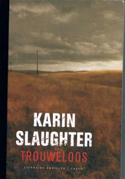 Karin Slaughter - Trouweloos - 0