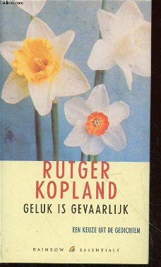 Rutger Kopland  -  Geluk Is Gevaarlijk  (Hardcover/Gebonden)
