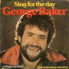 George Baker – Sing For The Day (1979)