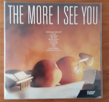 The more I see you - 0