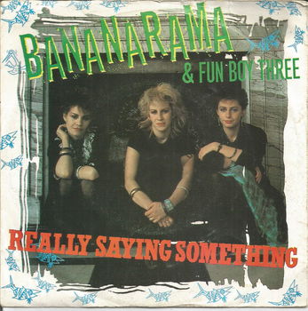 Bananarama & Fun Boy Three – Really Saying Something (1982) - 0