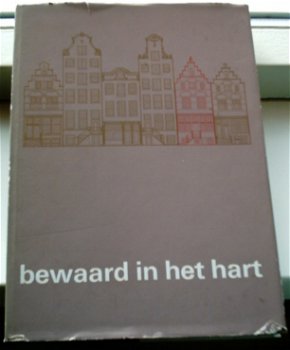 Bewaard in het hart, monumentenzorg in Amsterdam. - 0