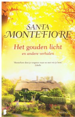 Santa Montefiore = Het gouden licht en andere verhalen