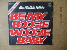 a4412 mr walkie talkie - be my boogie woogie baby