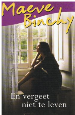 Maeve Binchy = En vergeet niet te leven