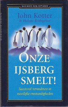 John Kotter, H. Rathgeber: Onze ijsberg smelt!