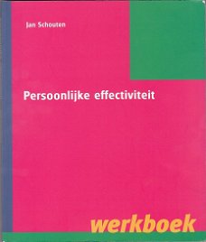 Jan Schouten: Persoonlijke effectiviteit werkboek