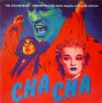 LP - CHA CHA, The soundtrack - Herman Brood, Nina Hagen, Lene Lovich - 0