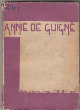 Etiene-Marie Lajeunie O.P.: Annie de Guigné - 0