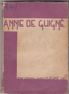  Etiene-Marie Lajeunie O.P.: Annie de Guigné