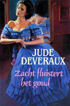 Jude Deveraux - Zacht Fluistert Het Goud - 0