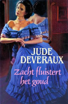 Jude Deveraux - Zacht Fluistert Het Goud