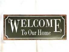 Metalen bord Tin Sign Welcome to our Home