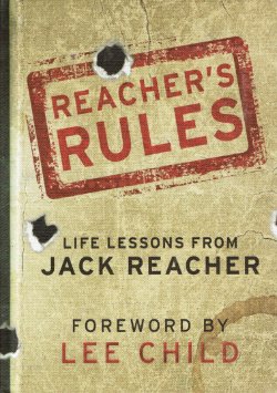Lee Child - Reacher's rules - Life lessons from Jack Reacher