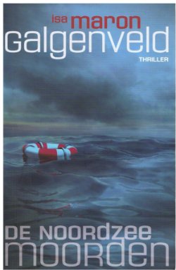 Isa Maron - Galgenveld - Noordzeemoorden 1