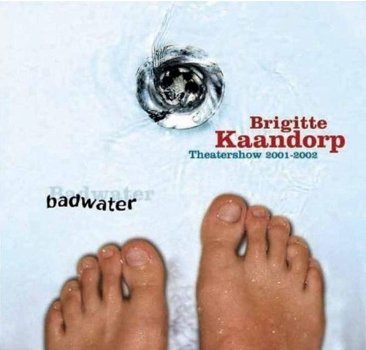 Brigitte Kaandorp – Badwater (2 CD) Theatershow 2001-2002 Nieuw/Gesealed - 0